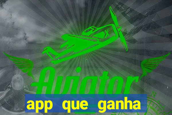 app que ganha dinheiro jogando