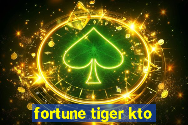 fortune tiger kto