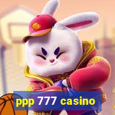 ppp 777 casino