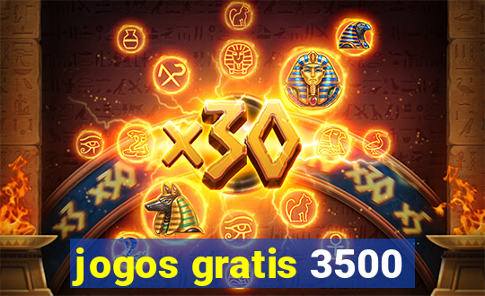 jogos gratis 3500