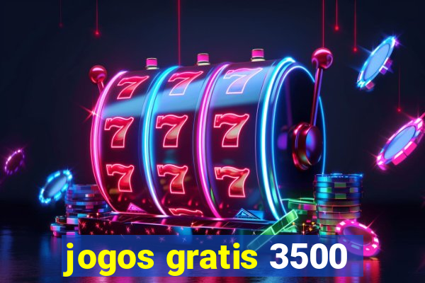 jogos gratis 3500