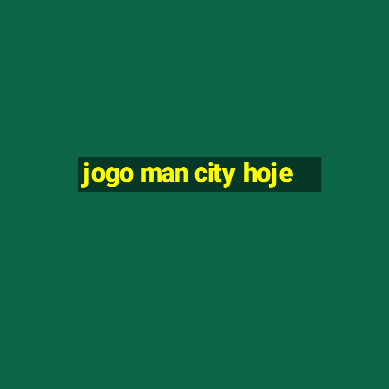 jogo man city hoje