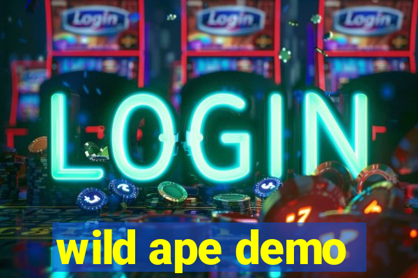 wild ape demo