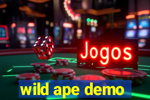 wild ape demo