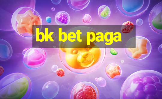 bk bet paga