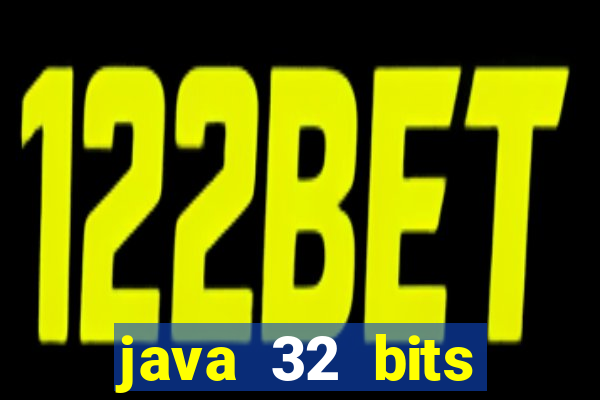 java 32 bits windows 7 download