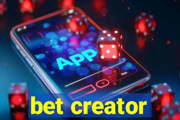 bet creator