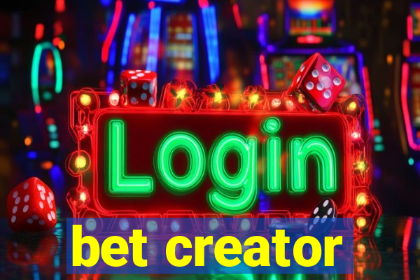 bet creator