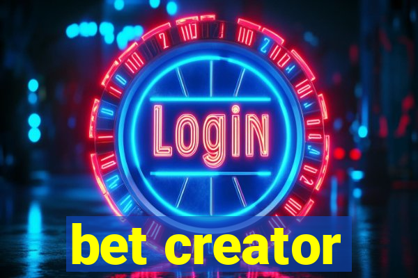 bet creator