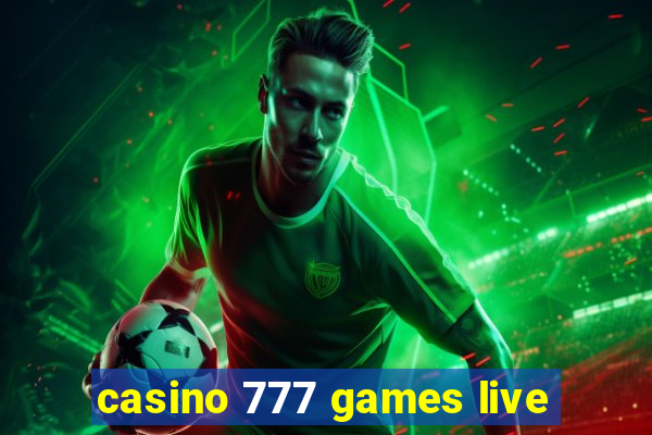 casino 777 games live