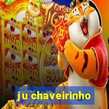 ju chaveirinho