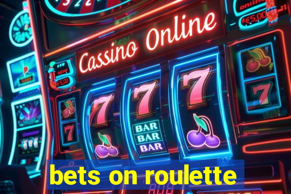 bets on roulette