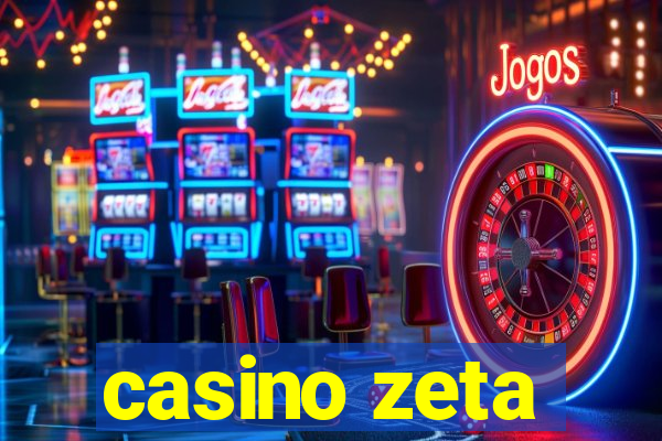 casino zeta