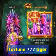 fortune 777 tiger