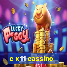 c x11 cassino