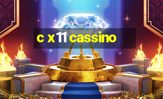 c x11 cassino