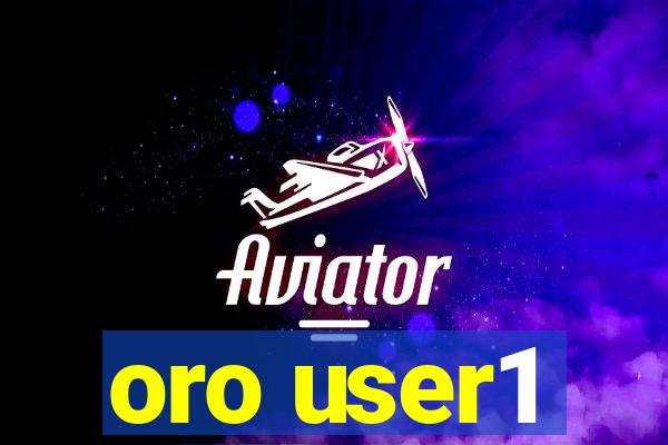 oro user1