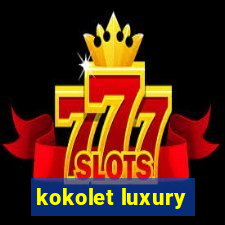 kokolet luxury