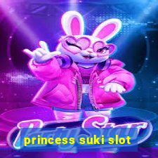 princess suki slot