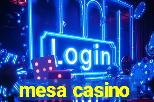 mesa casino