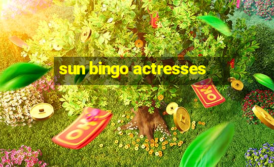 sun bingo actresses