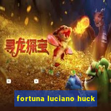 fortuna luciano huck