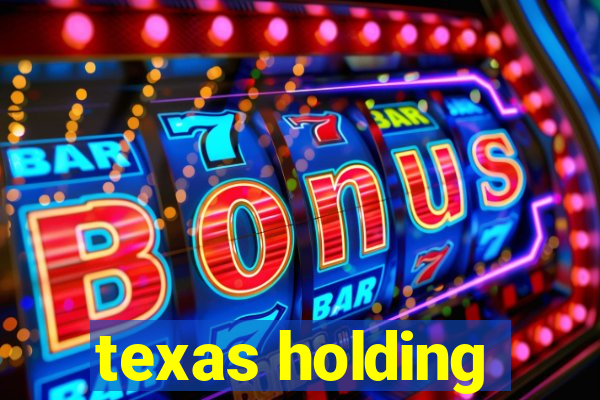 texas holding