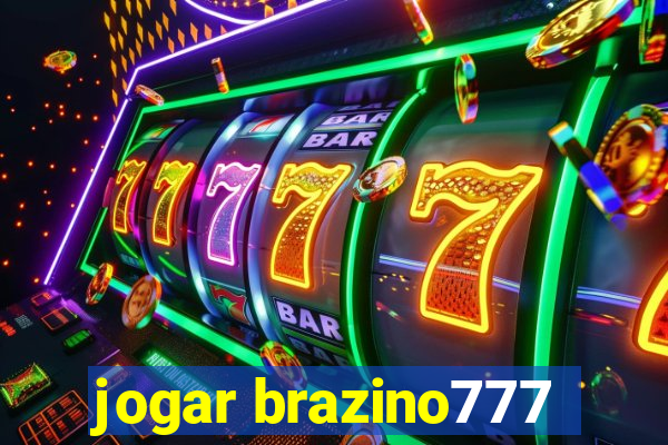 jogar brazino777