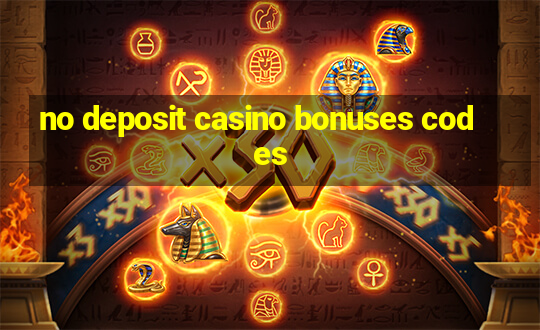 no deposit casino bonuses codes