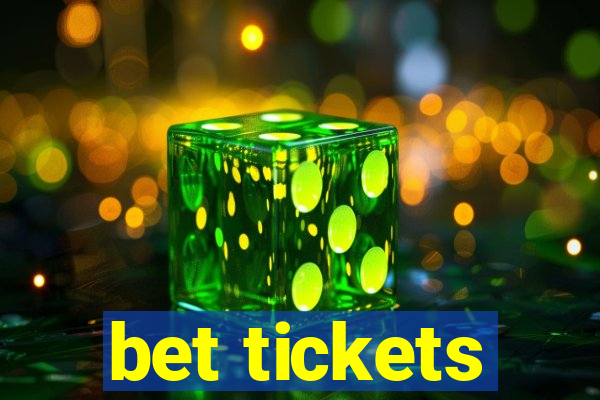 bet tickets