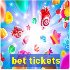 bet tickets