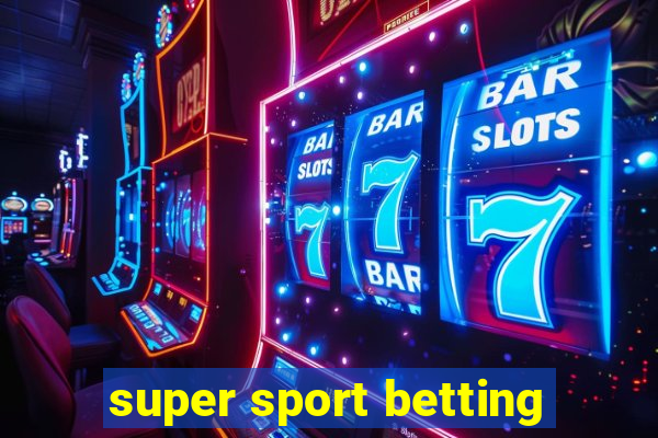 super sport betting