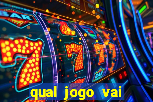 qual jogo vai passar hj na globo