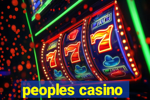 peoples casino