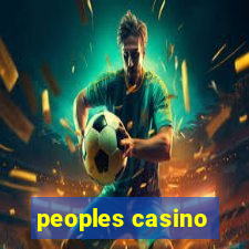 peoples casino