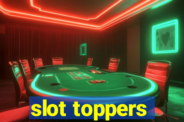 slot toppers