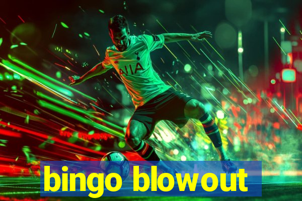 bingo blowout