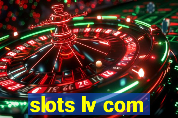 slots lv com