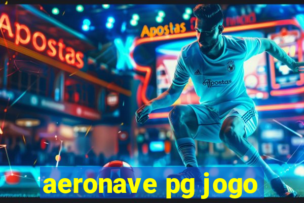 aeronave pg jogo