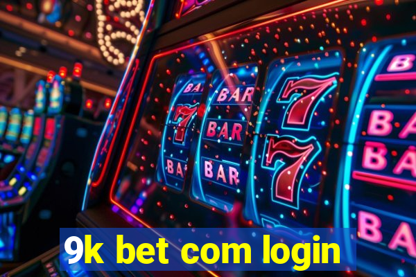 9k bet com login