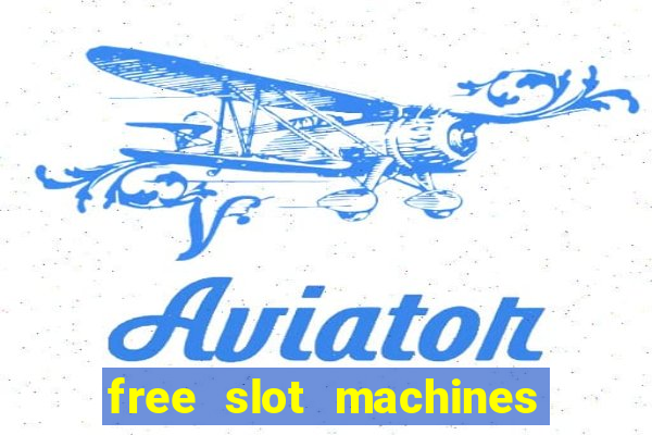 free slot machines with bonus spins