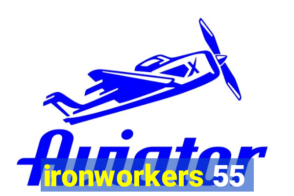 ironworkers 55