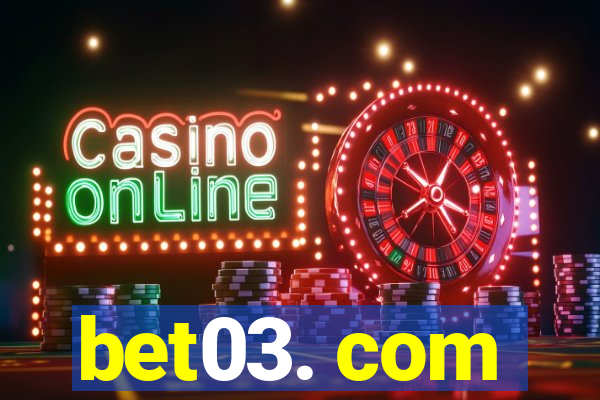 bet03. com