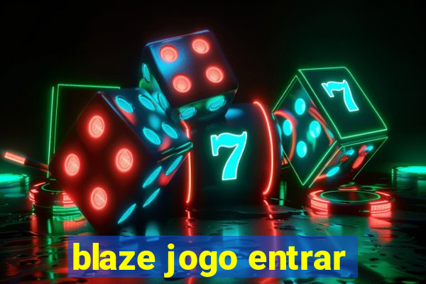 blaze jogo entrar