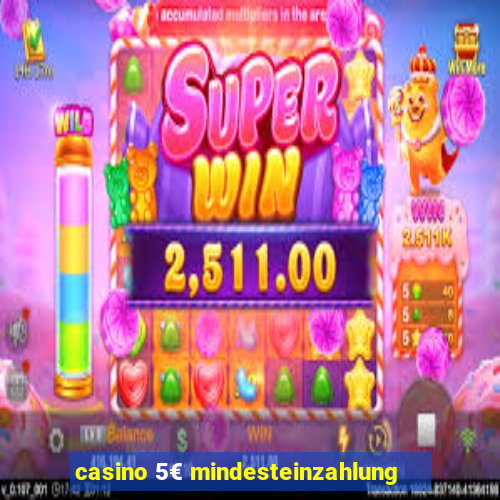 casino 5€ mindesteinzahlung