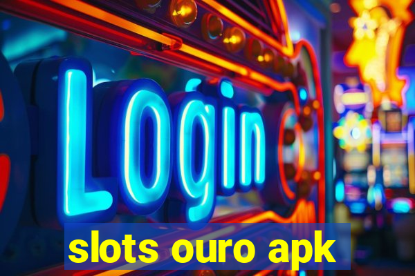 slots ouro apk