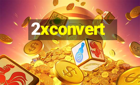 2xconvert