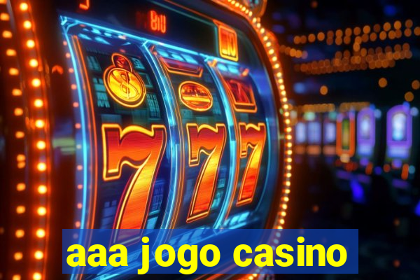 aaa jogo casino