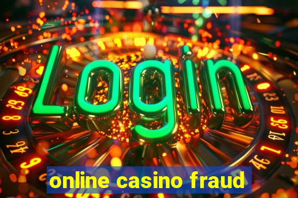 online casino fraud