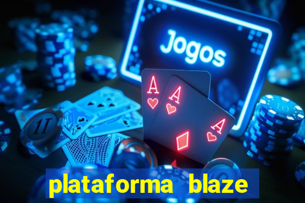 plataforma blaze 茅 confiavel